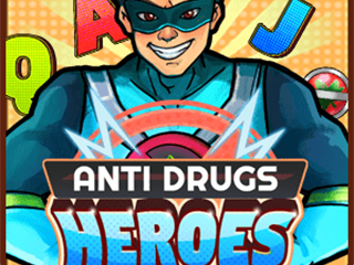 Anti Drugs Heroes